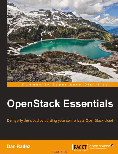 خرید و دانلود نسخه کامل کتاب OpenStack Essentials: Demystify the cloud by building your own private OpenStack cloud فایل
