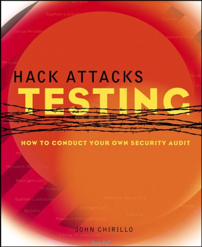 خرید و دانلود نسخه کامل کتاب Hack Attacks Testing: How to Conduct Your Own Security Audit فایل مجازی و دانلودی