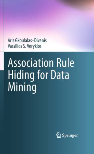 خرید و دانلود نسخه کامل کتاب Association Rule Hiding for Data Mining فایل مجازی و دانلودی