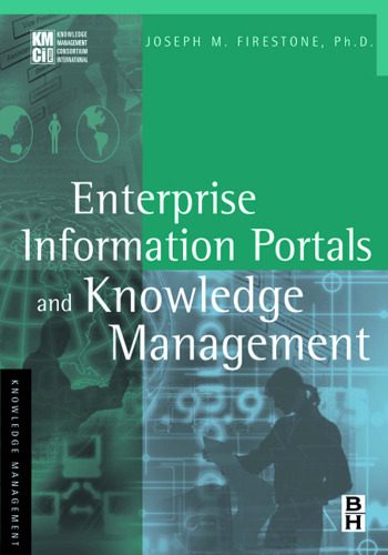 خرید و دانلود نسخه کامل کتاب Enterprise Information Portals and Knowledge Management (KMCI Press) فایل مجازی و دانلودی