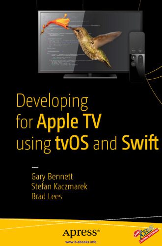 خرید و دانلود نسخه کامل کتاب Developing for Apple TV using tvOS and Swift فایل مجازی و دانلودی