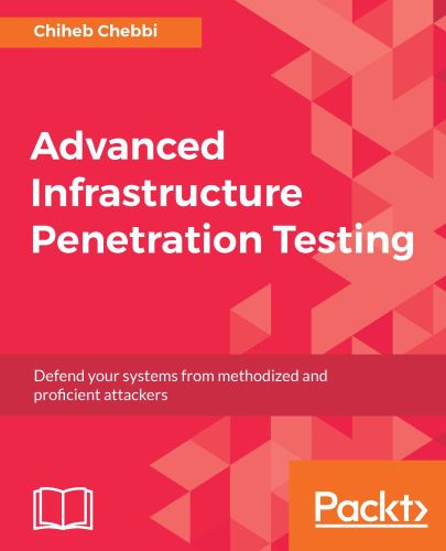 خرید و دانلود نسخه کامل کتاب Advanced Infrastructure Penetration Testing فایل مجازی و دانلودی