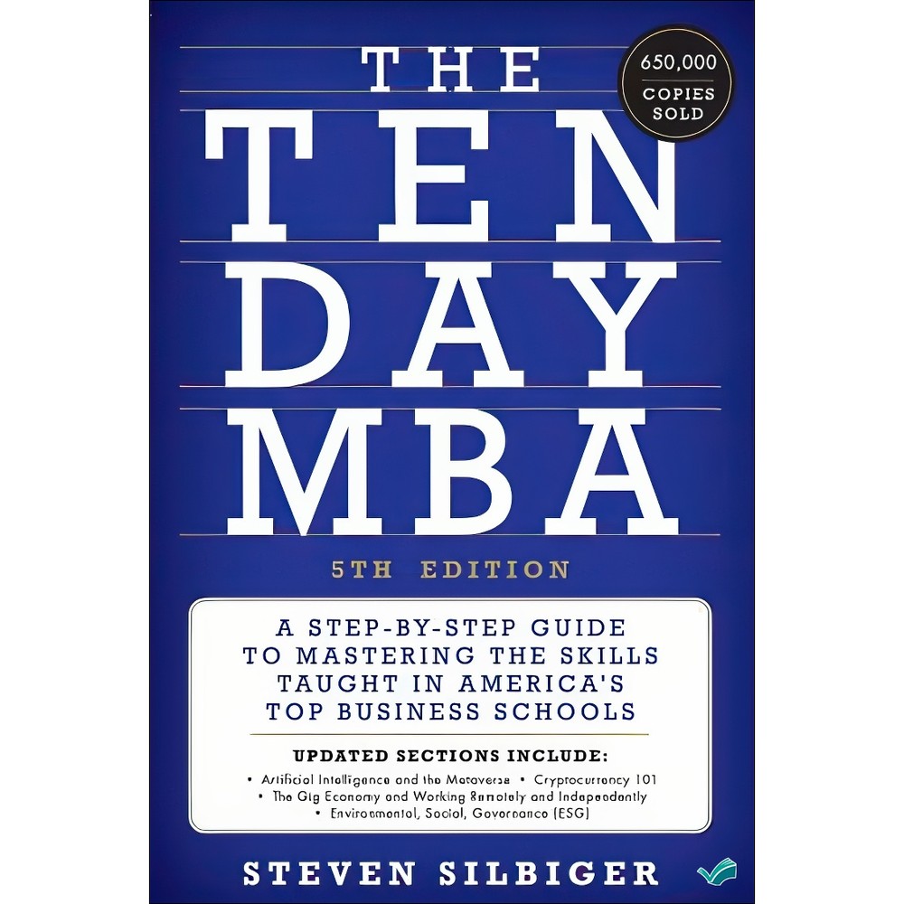 کتاب The Ten-Day MBA, 5th Ed. A Step-by-Step Guide to Mastering the Skills Taught in Americas Top Business Schools اث...