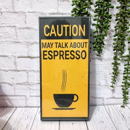 تابلو دکوراتیو چوبی طرح Caution Espresso