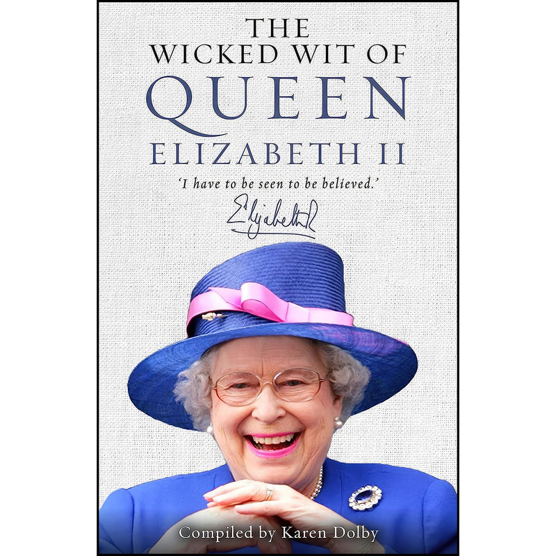 کتاب The Wicked Wit of Queen Elizabeth II اثر Karen Dolby انتشارات Michael OMara - با بهترین کیفیت