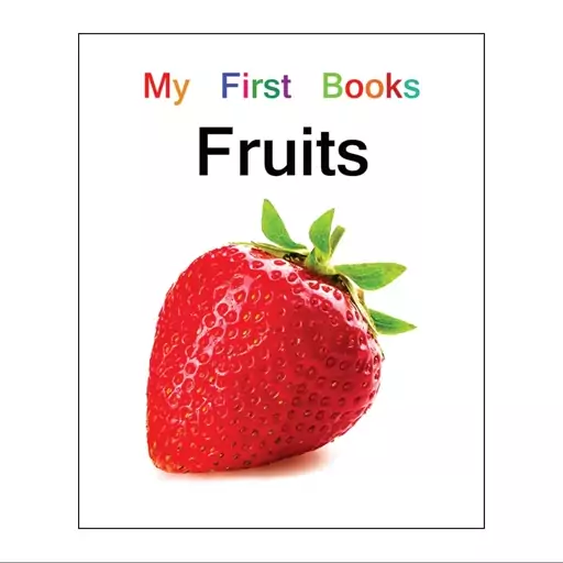 کتاب انگلیسی My first books Fruits اثر صفا معینی انتشارات فرشتگان