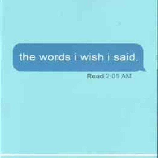 The Words i Wish i Said ( Caitlin Kelly ) حرف هایی که ای کاش می گفتم