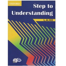 کتاب Steps To Understanding اثر L.A.Hill انتشارات Oxford