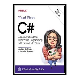 کتاب Head First C#: A Learner&#039;s Guide to Real-World Programming with C# and .NET Core اثر Andrew Stellman and Jenni