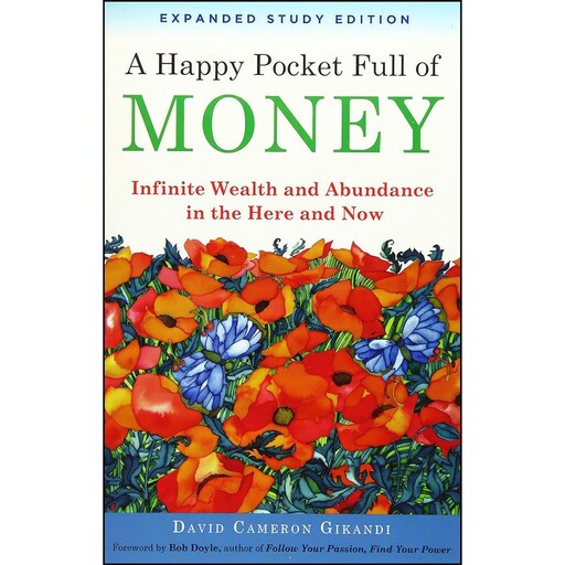 کتاب A Happy Pocket Full of Money, Expanded Study Edition اثر David Cameron Gikandi and Bob Doyle انتشارات Hampton Roads