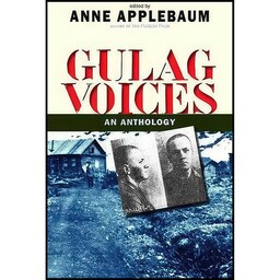 کتاب Gulag Voices اثر Anne Applebaum and Jane Ann Miller انتشارات Yale University Press