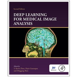 کتاب Deep Learning for Medical Image Analysis Second Edition اثر جمعی از نویسندگان انتشارات رایان کاویان