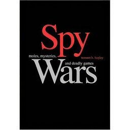 کتاب Spy Wars اثر Tennent H. Bagley and T. H. Bagley انتشارات Yale University Press