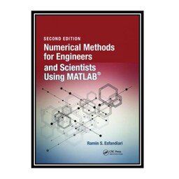 کتاب Numerical Methods for Engineers and Scientists Using MATLAB اثر Ramin S. Esfandiari انتشارات مؤلفین طلایی