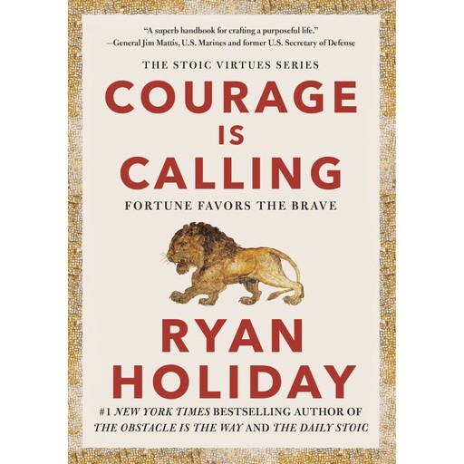 کتاب Courage Is Calling اثر Ryan Holiday انتشارات Portfolio