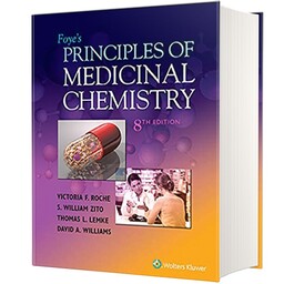 کتاب Foyes Principles of Medicinal Chemistry اثر جمعی از نویسندگان انتشارات لیپین کات