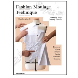 کتاب Fashion Moulage Technique اثر Danilo Attardi انتشارات Promopress