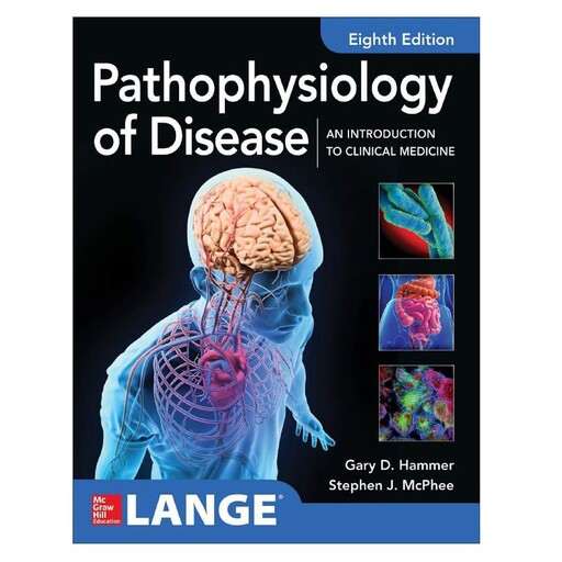 کتاب Pathophysiology of Disease An Introduction to Clinical Medicine اثر Stephen McPhee and Gary Hammer انتشارات مک گرا 