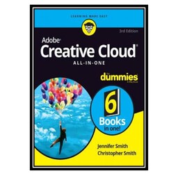 کتاب ADOBE CREATIVE CLOUD ALL-IN-ONE FOR DUMMIES اثر JENNIFER SMITH انتشارات مؤلفین طلایی