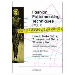 کتاب Fashion Patternmaking Techniques: 1 : Women &amp; Men: How to Make Skirts and Trousers اثر  Antonio Donnanno انتشار