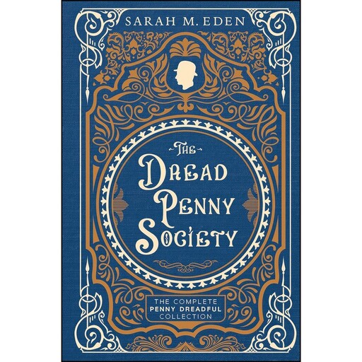 کتاب The Dread Penny Society اثر Sarah M. Eden انتشارات Shadow Mountain