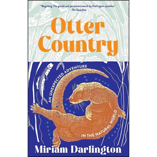 کتاب Otter Country اثر Miriam Darlington انتشارات Tin House Books