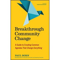 کتاب Breakthrough Community Change اثر Paul Born انتشارات Berrett-Koehler Publishers