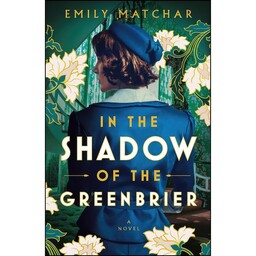 کتاب In the Shadow of the Greenbrier اثر Emily Matchar انتشارات G.P. Putnams Sons