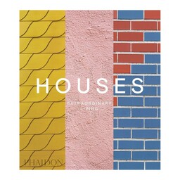 کتاب Houses اثر جمعی از نویسندگان انتشارات Phaidon Press