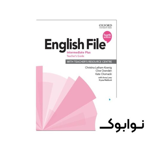 کتاب English File 4th Edition Intermediate Plus Teacher s Guide کتاب معلم - چاپ اصلی