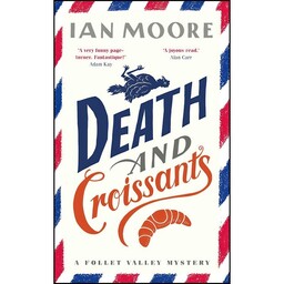 کتاب Death and Croissants  اثر Ian Moore and Farrago انتشارات Farrago