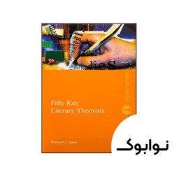 Fifty Key Literary Theorists - چاپ اصلی