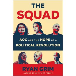 کتاب The Squad اثر Ryan Grim انتشارات Henry Holt and Co.