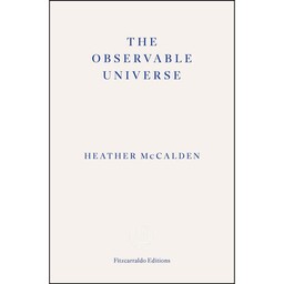 کتاب The Observable Universe اثر Heather McCalden انتشارات Fitzcarraldo