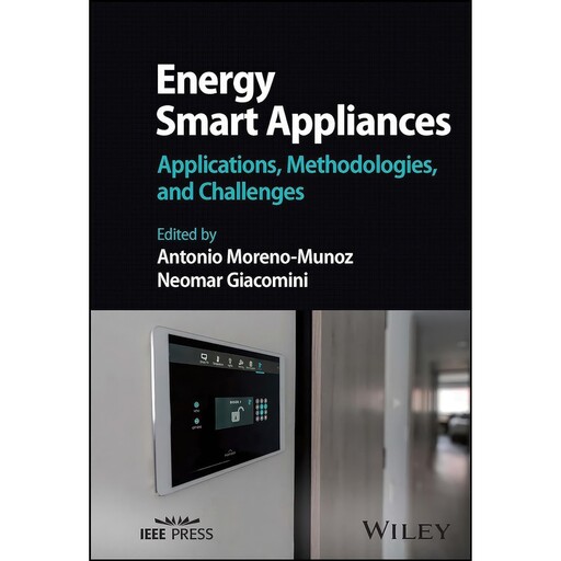 کتاب Energy Smart Appliances اثر جمعی از نویسندگان انتشارات Wiley-IEEE Press