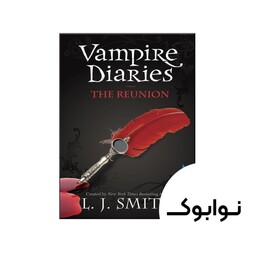 کتاب The Reunion (رمان دوباره به هم پیوستن) (The Vampire Diaries Book 4) - چاپ اصلی