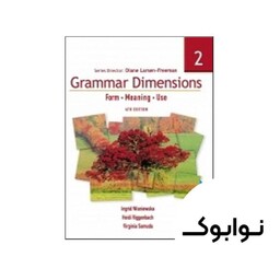 Grammar Dimensions 2 Form Meaning Use 4th - چاپ اصلی