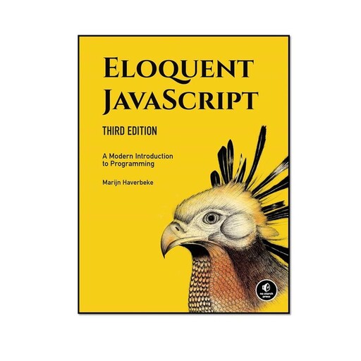 کتاب Eloquent JavaScript, 3rd Edition: A Modern Introduction to Programming اثر Marijn Haverbeke انتشارات مؤلفین طلایی