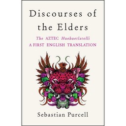 کتاب Discourses of the Elders اثر Sebastian Purcell انتشارات W. W. Norton &amp; Company