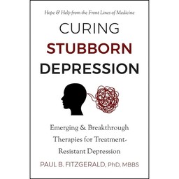 کتاب Curing Stubborn Depression اثر Paul Fitzgerald انتشارات Hatherleigh Press