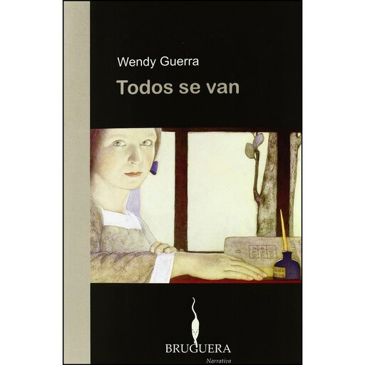 کتاب Todos se van  اثر Wendy Guerra انتشارات Ediciones B