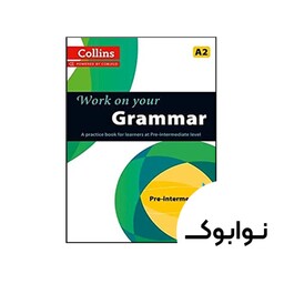 کتاب Work on Your Grammar A Practice Book for Learners at Pre Intermediate - چاپ اصلی