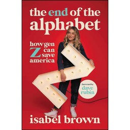 کتاب The End of the Alphabet اثر Isabel Brown,Dave Rubin انتشارات Center Street