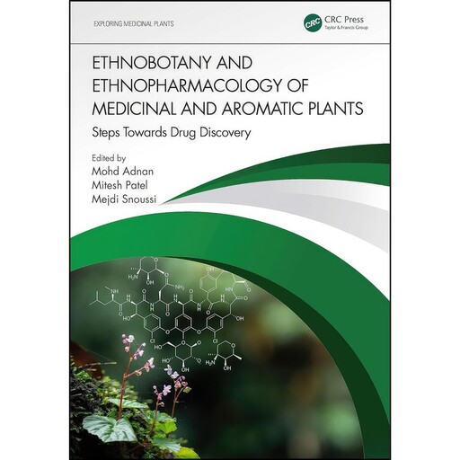 کتاب Ethnobotany and Ethnopharmacology of Medicinal and Aromatic Plants  اثر جمعی از نویسندگان انتشارات تازه ها