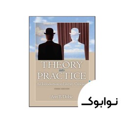 کتاب Theory into Practice An Introduction to Literary Criticism 3rd - چاپ اصلی