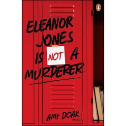 کتاب Eleanor Jones is Not a Murderer اثر Amy Doak انتشارات Penguin Australia