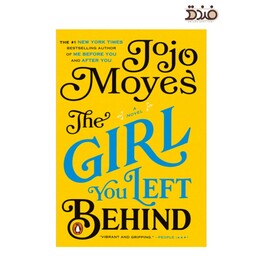 کتاب رمان The Girl You Left Behind( دختری که رهایش کردی)، اثر Jojo Moyes (جوجو مویز)، زبان انگلیسی، جلد شومیز برجسته