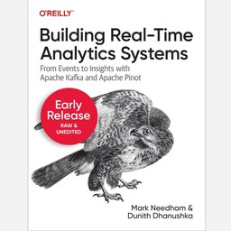 Building Real-Time Analytics Systems نویسنده Mark Needham and Dunith Dhanushka انتشارات آوای مؤلف