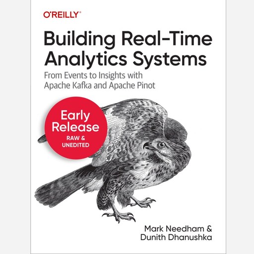 Building Real-Time Analytics Systems نویسنده Mark Needham and Dunith Dhanushka انتشارات آوای مؤلف