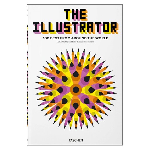 کتاب The Illustrator. 100 Best from around the World  انتشارات Taschen